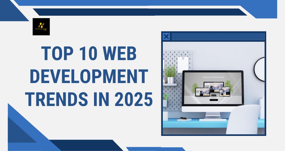 Top 10 Web Development Trends in 2025